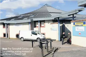  ??  ?? Hub The Tannahill Centre will be used for voting instead of St Ninian’s Church Hall