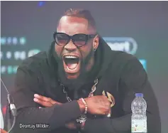  ??  ?? Deontay Wilder