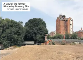 ?? PICTURE: JAMES TURNER ?? A view of the former Kimberley Brewery Site