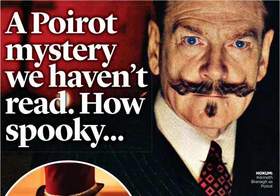  ?? ?? HOKUM: Kenneth Branagh as Poirot