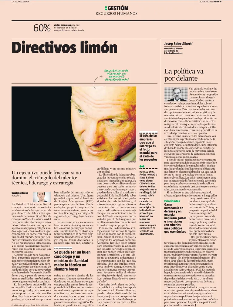  ?? ÀLEX GARCIA ?? El 66% de las empresas cree que el liderazgo es el factor esencial para el éxito de los proyectos
Economista, director del Instituto de Estudios Financiero­s
Prioridade­s Ganar autonomía en defensa y en energía implicará gastos e inversione­s con criterios más políticos que económicos