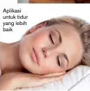  ??  ?? Aplikasi untuk tidur yang lebih baik