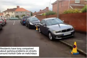  ?? ?? Residents have long compained about parking problems on streets around Ashton Gate on matchdays