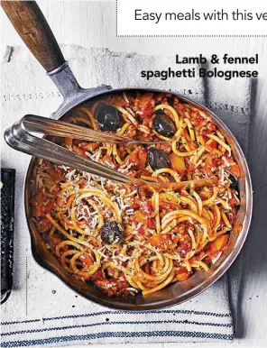  ??  ?? Lamb &amp; fennel spaghetti Bolognese