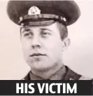  ?? ?? HIS VICTIM Mr Shelypov in KGB uniform