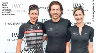  ??  ?? Nadine Rieder, Fabian Cancellara and Linda Mutschlech­ner