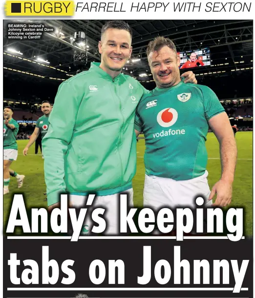  ?? ?? BEAMING: Ireland’s Johnny Sexton and Dave Kilcoyne celebrate winning in Cardiff