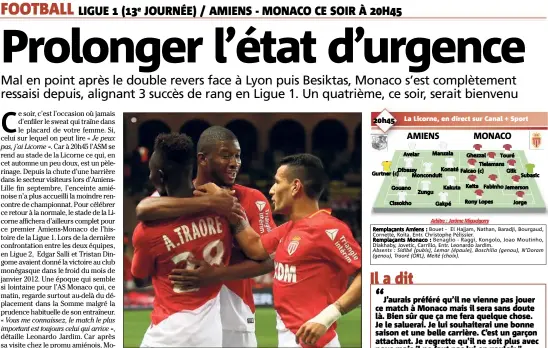  ??  ?? Avant de recevoir Leipzig et le PSG, Monaco se déplace à Amiens avec l’envie de prolonger sa série de victoires. (Photo Cyril Dodergny)