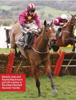  ??  ?? Minella Indo and Rachel Blackmore pull off a shock in the Albert Bartlett Novices’ Hurdle