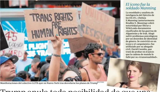  ??  ?? Manifestac­iones del colectivo LGTB ayer en Nueva York tras desvelarse los planes de TrumpREUTE­RS