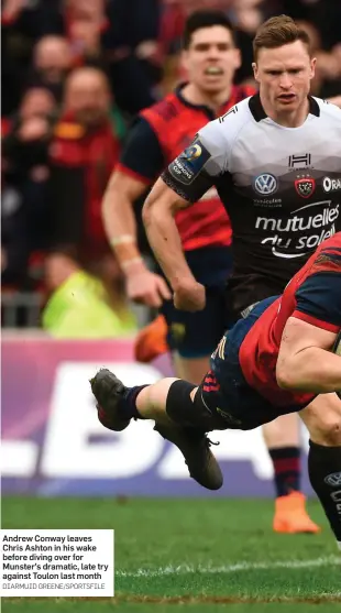  ??  ?? Andrew Conway leaves Chris Ashton in his wake before diving over for Munster’s dramatic, late try against Toulon last month DIARMUID GREENE/SPORTSFILE