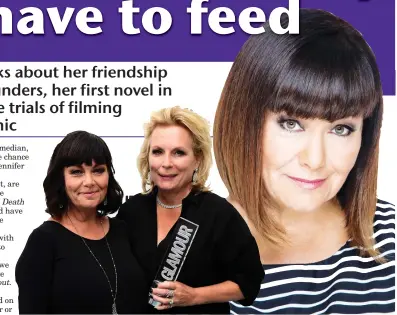  ??  ?? Dawn French and Jennifer Saunders