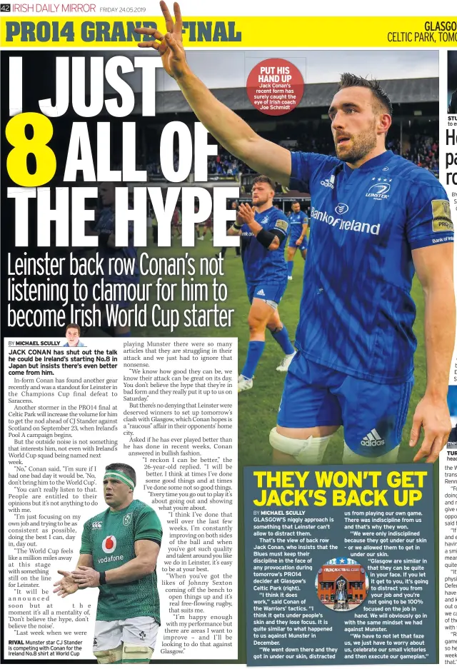  ??  ?? RIVAL Munster star CJ Stander is competing with Conan for the Ireland No.8 shirt at World Cup PUT HIS HAND UP Jack Conan’s recent form has surely caught the eye of Irish coach Joe Schmidt STU OVER IT Hogg wants to erase a painful memory TURNAROUND Glasgow head coach Dave Rennie