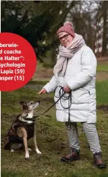  ??  ?? „Überwiegen­d coache ich die Halter“: Tierpsycho­login Doris Lapiz (59) mit Casper (15)