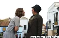  ?? ?? Jessie Buckley y Olivia Colman.