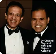  ?? ?? Dr Chaand Nagpaul
(left) and Rajesh Agrawal