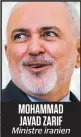  ??  ?? MOHAMMAD JAVAD ZARIF Ministre iranien