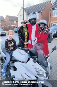  ??  ?? Motorbike Santa visited children across Shiremoor over the weekend