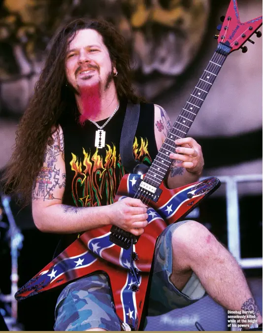  ??  ?? Dimebag Darrell; senselessl­y killed while at the height of his powers