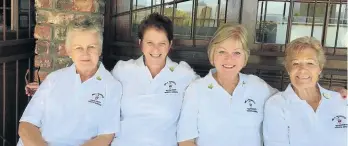  ??  ?? DOING THEIR CLUB PROUD: The Port Alfred Bowling and Croquet Club team of, from left, Carol Grobbelaar, Adele Wood, Jane Armitage and Sylvia Prevost, played in the All Cape last week and were section runners-up to go through to the plate event in George