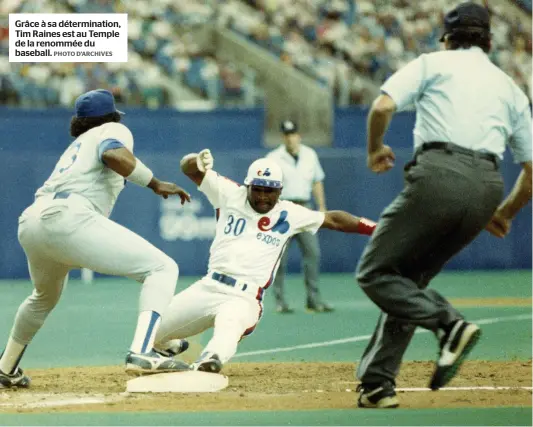  ?? PHOTO D’ARCHIVES ?? Grâce à sa déterminat­ion, Tim Raines est au Temple de la renommée du baseball.