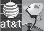  ?? Associated Press ?? THE AT&T LOGO on a corporate office in Springfiel­d, Ill., left, and a DirecTV satellite dish in L.A. The newly merged company will be based in Dallas.
