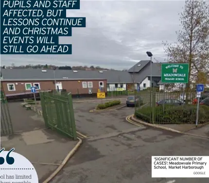  ?? GOOGLE ?? ‘SIGNIFICAN­T NUMBER OF CASES’: Meadowvale Primary School, Market Harborough