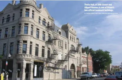  ?? ILLINOIS STATE HISTORIC PRESERVATI­ON OFFICE ?? Thalia Hall, at 18th Street and Allport Avenue, is one of Pilsen’s two official landmark buildings.