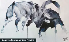  ??  ?? Acuarela taurina por Alex Faccini.