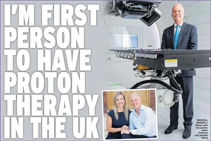  ??  ?? MEDICAL MARVEL? Simon with the proton beam machine and partner Maria
