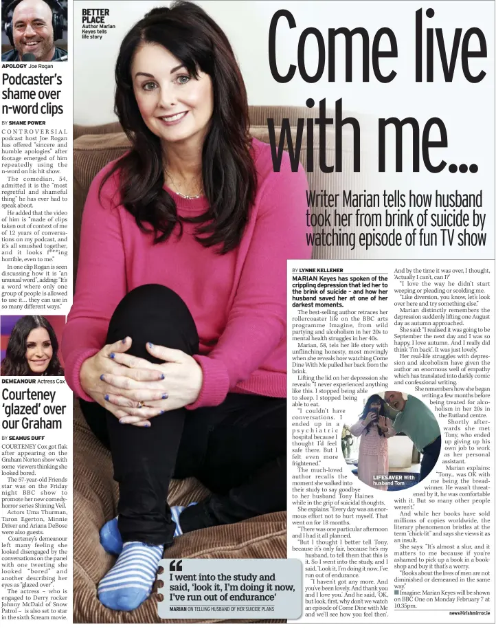  ?? ?? BETTER PLACE Author Marian Keyes tells life story
MARIAN
LIFESAVER With husband Tom