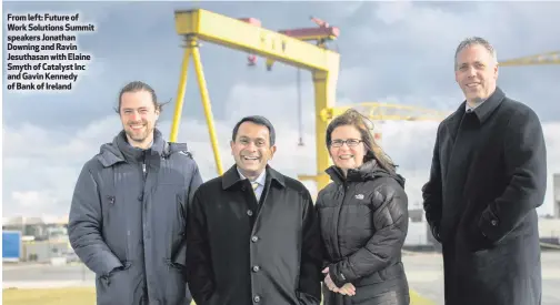  ??  ?? From left: Future of Work Solutions Summit speakers Jonathan Downing and Ravin Jesuthasan with Elaine Smyth of Catalyst Inc and Gavin Kennedy of Bank of Ireland