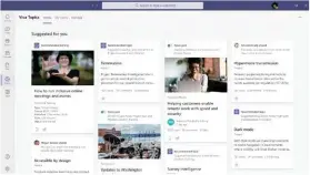 ??  ?? Über Viva Topics sollen Nutzer das für ihre Arbeit notwendige Wissen automatisc­h serviert bekommen.