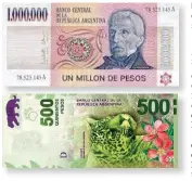  ??  ?? BILLETAZOS. El millón de pesos ley emitido en 1981 y el “yaguareté” de 500 que lanza Macri.