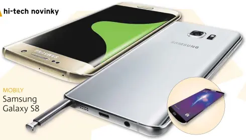  ??  ?? Další očekávané modely: iPhone 7/7s a třetí limitovaná varianta s OLED displejem OnePlus 5 (4 je v Číně nešťastné číslo, spekuluje se, že jej výrobce vynechá) LGGFlex3 Xiaomi Mi Mix mini Modely obnovené značky Nokia