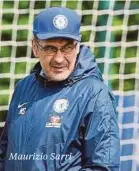  ??  ?? Maurizio Sarri