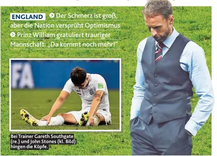  ??  ?? Bei Trainer Gareth Southgate ( re.) und John Stones ( kl. Bild) hingen die Köpfe.