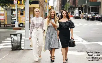  ?? ?? Cynthia Nixon, Sarah Jessica Parker y Kristin Davis.