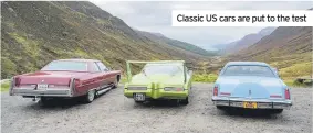  ??  ?? Classic US cars are put to the test