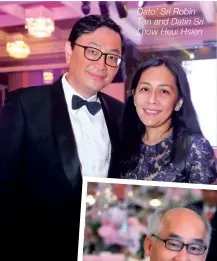  ??  ?? Dato’ Sri Robin Tan and Datin Sri Leow Heui Hsien