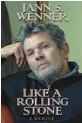  ?? ?? ‘Like a Rolling Stone’ By Jann Wenner; Little, Brown and Company, 592 pages, $35.