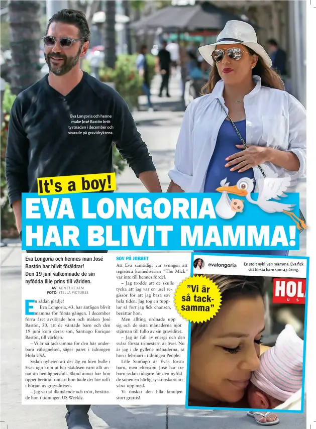  ??  ?? Eva Longoria och henne make José Bastón bröt tystnaden i december och svarade på gravidrykt­ena. En stolt nybliven mamma. Eva fick sitt första barn som 43- åring.