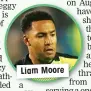  ??  ?? Liam Moore