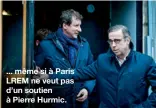  ??  ?? ... même si à Paris LREM ne veut pas d’un soutien à Pierre Hurmic.