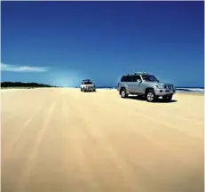  ?? PHOTO: CONTRIBUTE­D ?? Visit Fraser island for its massive beaches.