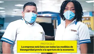  ??  ?? PROTOCOLO
La empresa está lista con todas las medidas de biosegurid­ad previo a la apertura de la economía.