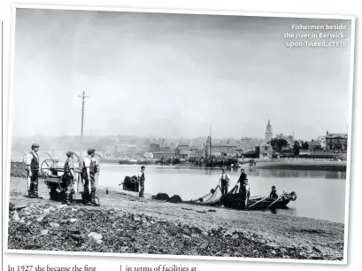  ??  ?? Fishermen beside the river in Berwickupo­n-Tweed, c1910