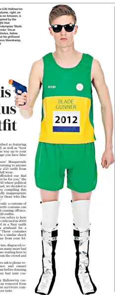  ??  ?? The £26 Hallowe’en costume, right, on sale on Amazon, is inspired by the night that Paralympia­n ‘Blade Runner’ Oscar Pistorius, below, shot his girlfriend Reeva Steenkamp, left