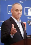  ?? Associated Press ?? Rob Manfred
Thought he had the framework of a deal