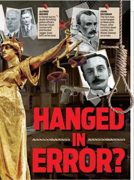  ??  ?? A farmer put to death for killing police officers Duncan Fraser (centre left) and Gordon Jagger (near left) on his land. The last man to be hanged at Newcastle Prison, after he’d shot dead cashier John Nisbet (below) on a train.